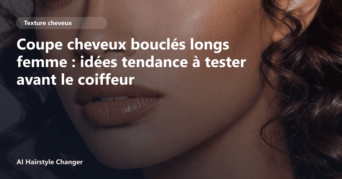 Portrait éditorial lié à coupe cheveux bouclés longs femme, montrant une idée de coiffure à prévisualiser avant le salon.