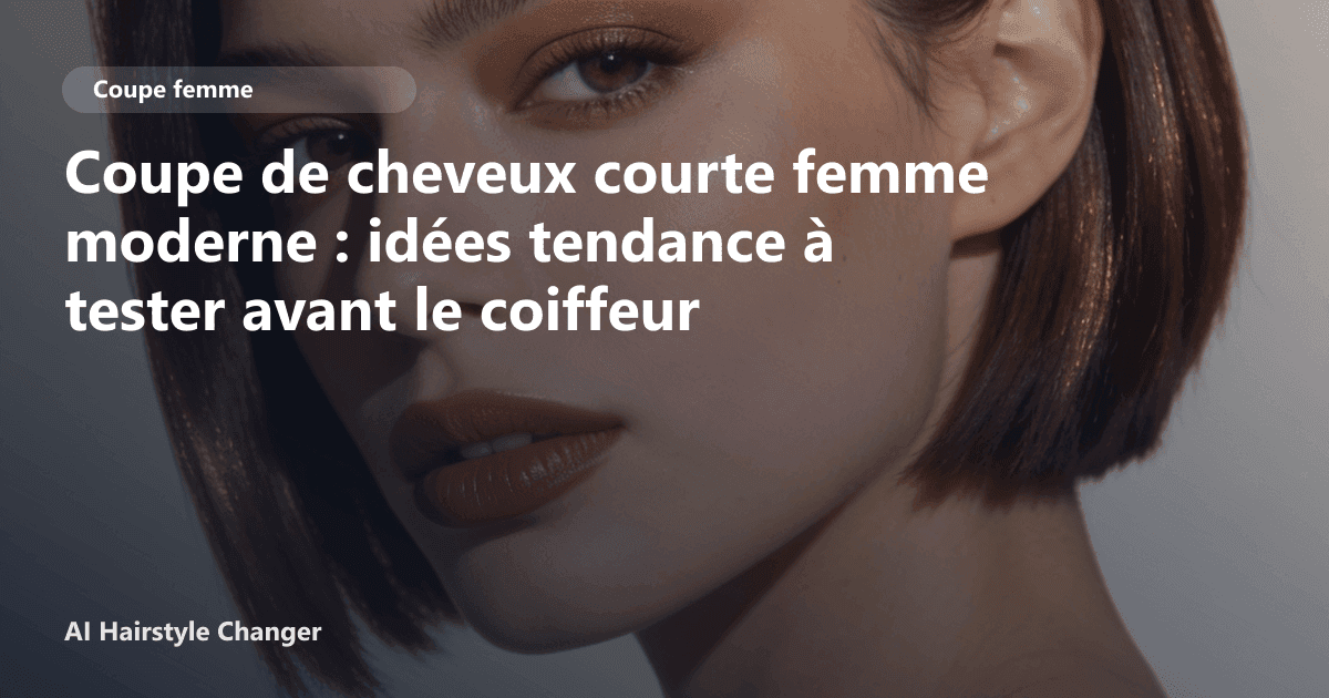 Portrait éditorial lié à coupe de cheveux courte femme moderne, montrant une idée de coiffure à prévisualiser avant le salon.