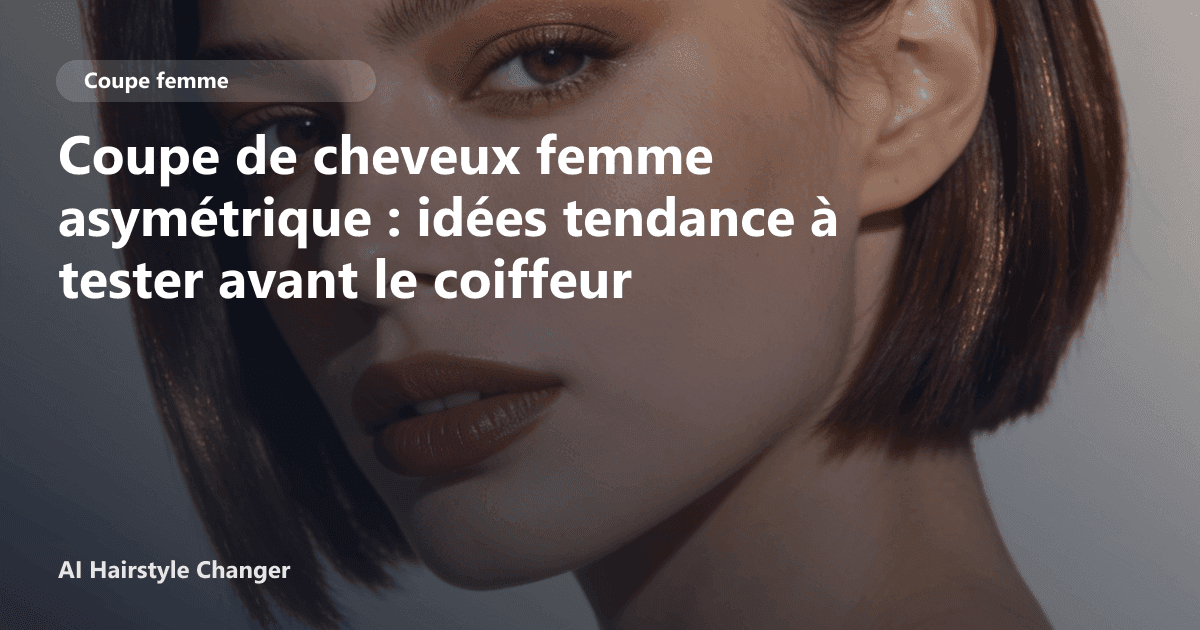 Portrait éditorial lié à coupe de cheveux femme asymétrique, montrant une idée de coiffure à prévisualiser avant le salon.