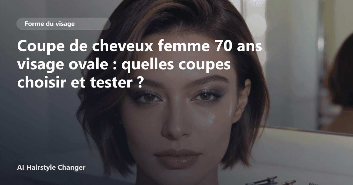 Portrait éditorial lié à coupe de cheveux femme 70 ans visage ovale, montrant une idée de coiffure à prévisualiser avant le salon.
