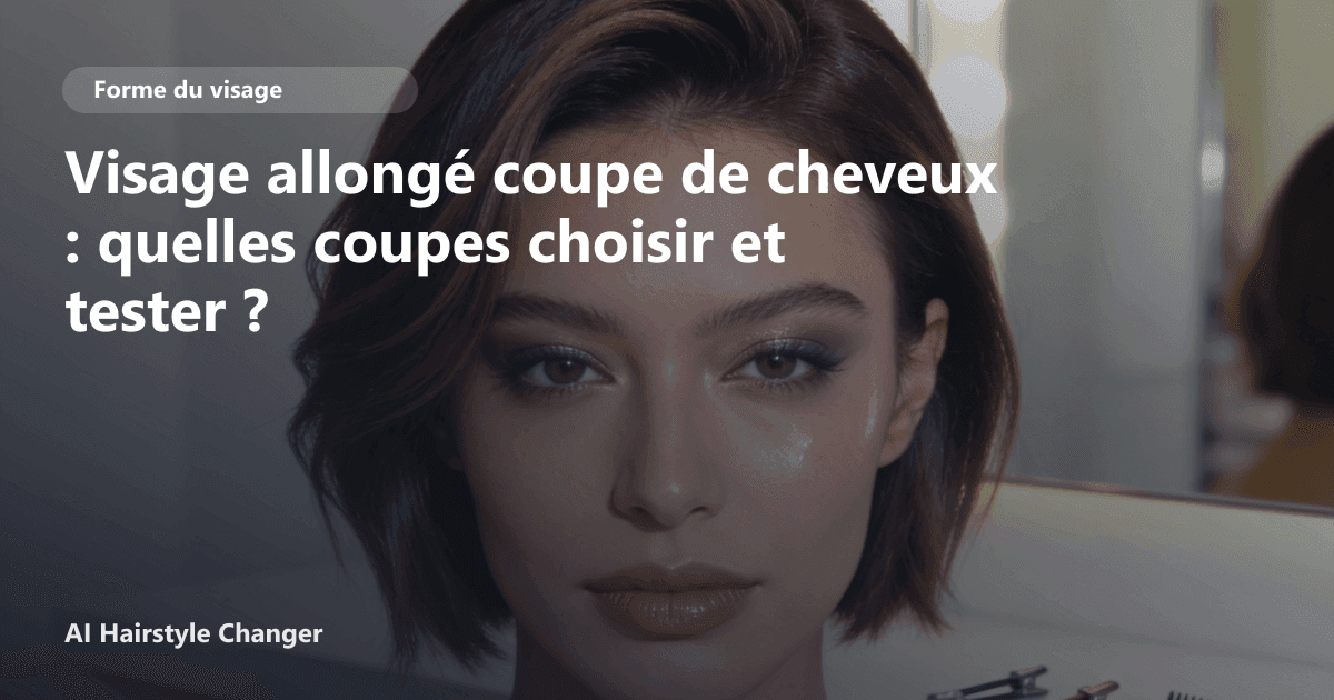 Portrait éditorial lié à visage allongé coupe de cheveux, montrant une idée de coiffure à prévisualiser avant le salon.