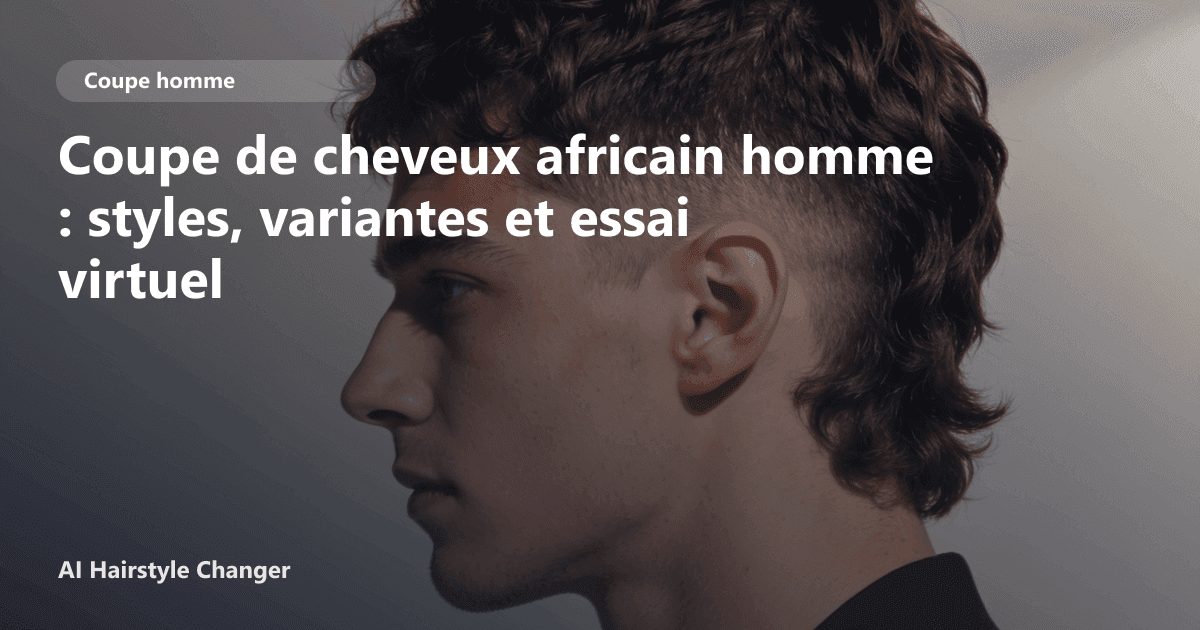 Portrait éditorial lié à coupe de cheveux africain homme, montrant une idée de coiffure à prévisualiser avant le salon.