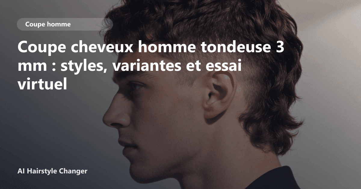 Portrait éditorial lié à coupe cheveux homme tondeuse 3 mm, montrant une idée de coiffure à prévisualiser avant le salon.