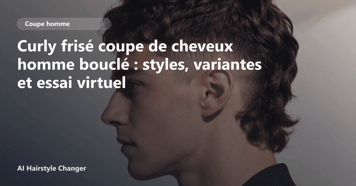Portrait éditorial lié à curly frisé coupe de cheveux homme bouclé, montrant une idée de coiffure à prévisualiser avant le salon.