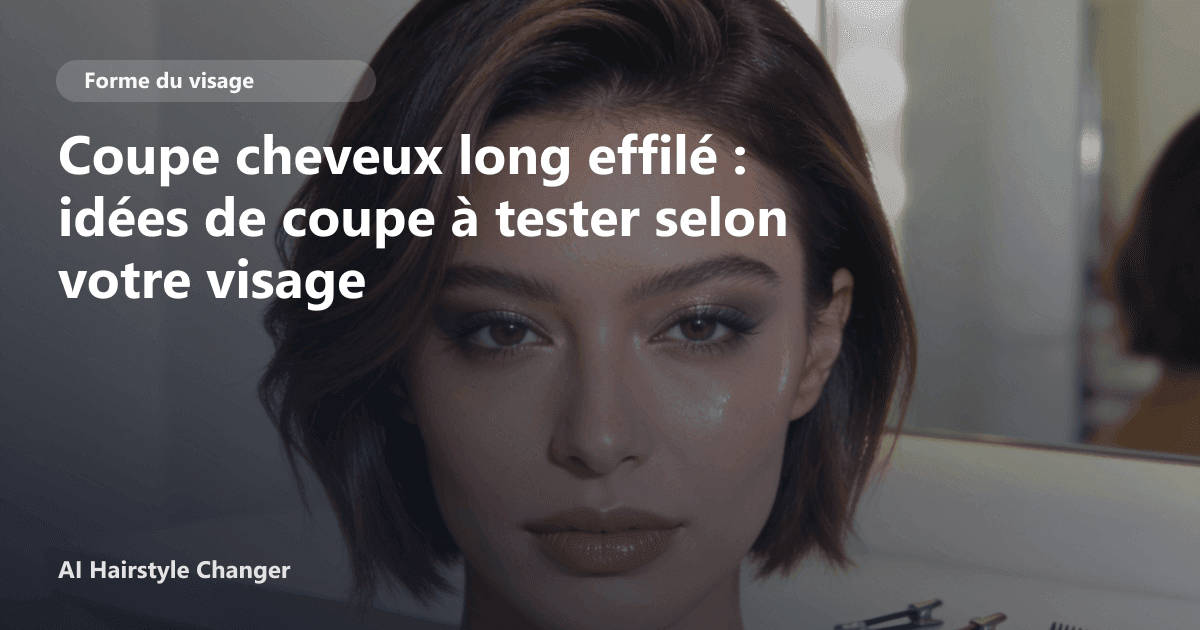 Portrait éditorial lié à coupe cheveux long effilé, montrant une idée de coiffure à prévisualiser avant le salon.