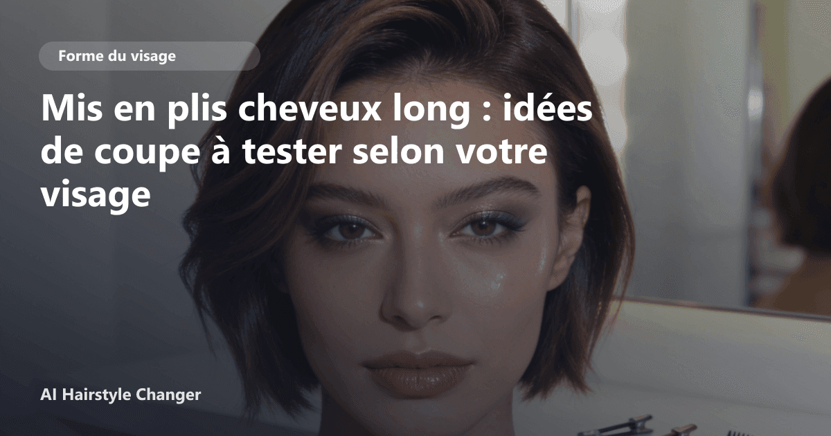 Portrait éditorial lié à mis en plis cheveux long, montrant une idée de coiffure à prévisualiser avant le salon.