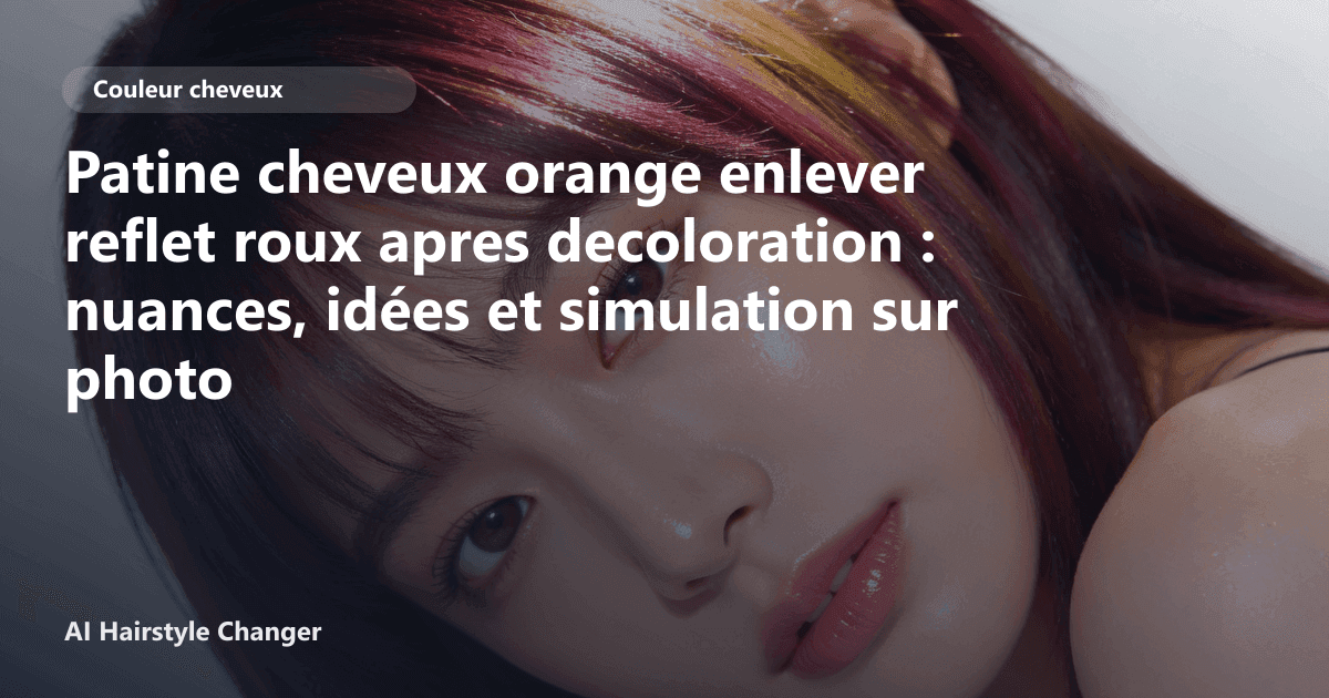 Portrait éditorial lié à patine cheveux orange enlever reflet roux apres decoloration, montrant une idée de coiffure à prévisualiser avant le salon.